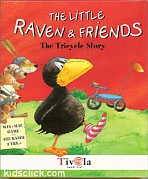 Little Raven and Friends: The Tricycle Story, The