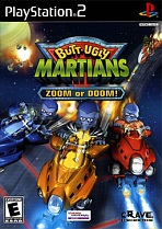 Obal-Butt-Ugly Martians: Zoom or Doom