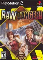 Obal-Raw Danger!