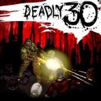 Deadly 30