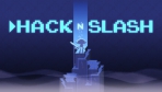 Hack n Slash