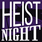 Heist Night