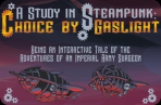 A Study In Steampunk: Choice By Gaslight