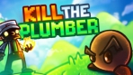 Obal-Kill the Plumber