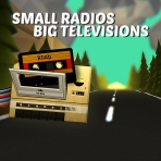 Obal-Small Radios Big Televisions