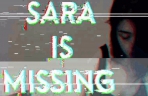 Sara Is Missing