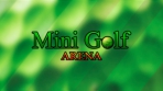 Obal-Mini Golf Arena