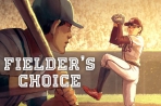 The Fielders Choice