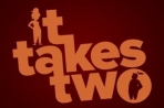 It Takes Two