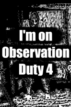 Obal-Im on Observation Duty 4