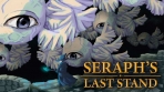 Seraphs Last Stand