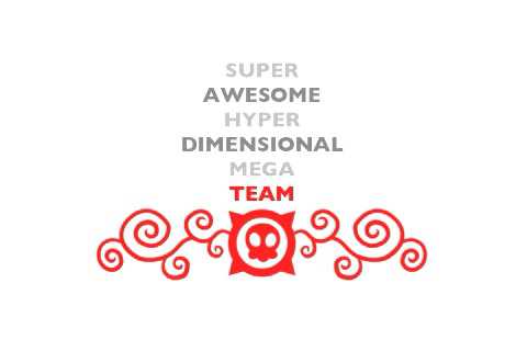 Super Awesome Hyper Dimensional Mega Team